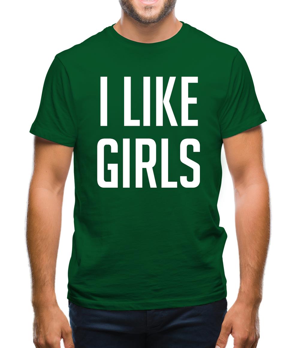 I Like Girls Mens T-Shirt