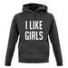 I Like Girls unisex hoodie