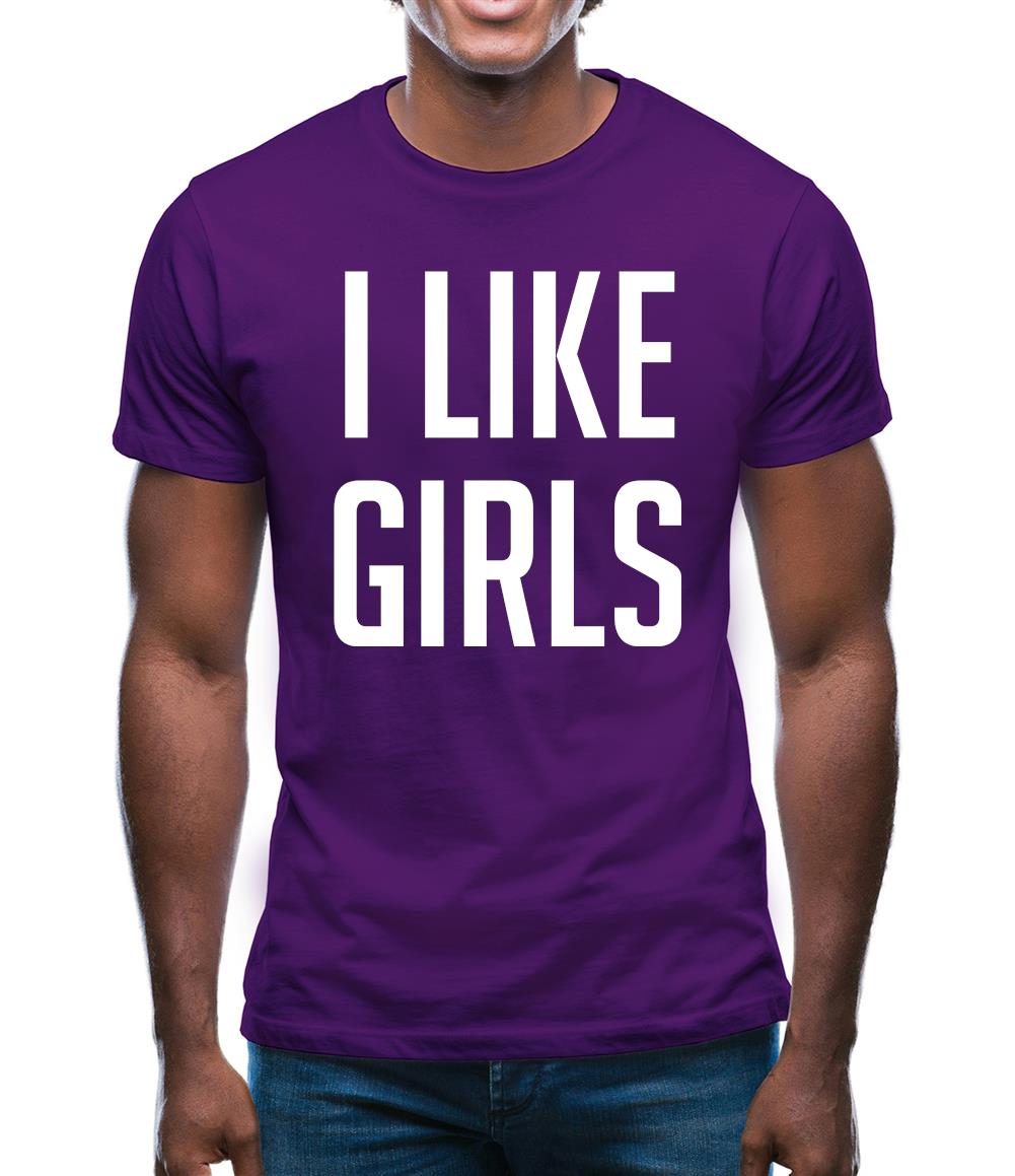 I Like Girls Mens T-Shirt