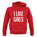 I Like Girls unisex hoodie