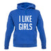 I Like Girls unisex hoodie