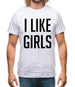 I Like Girls Mens T-Shirt