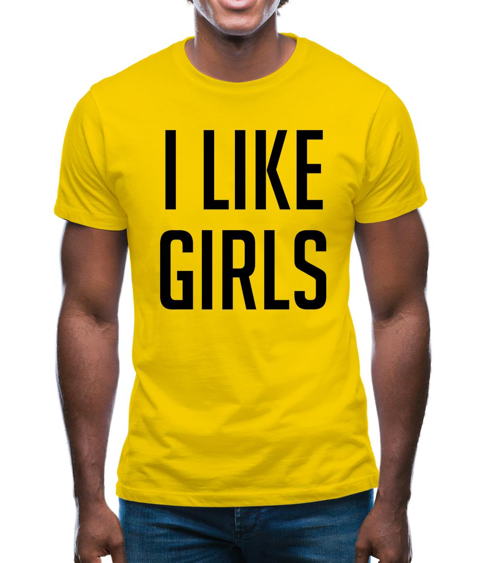 I Like Girls Mens T-Shirt