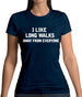 I Like Long Walks Away From Everyone Womens T-Shirt