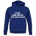 I Like Long Walks Away From Everyone Unisex Hoodie