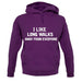 I Like Long Walks Away From Everyone Unisex Hoodie