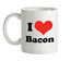 I Love Bacon Ceramic Mug