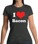 I Love Bacon Womens T-Shirt