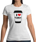 I Love Coffee Womens T-Shirt