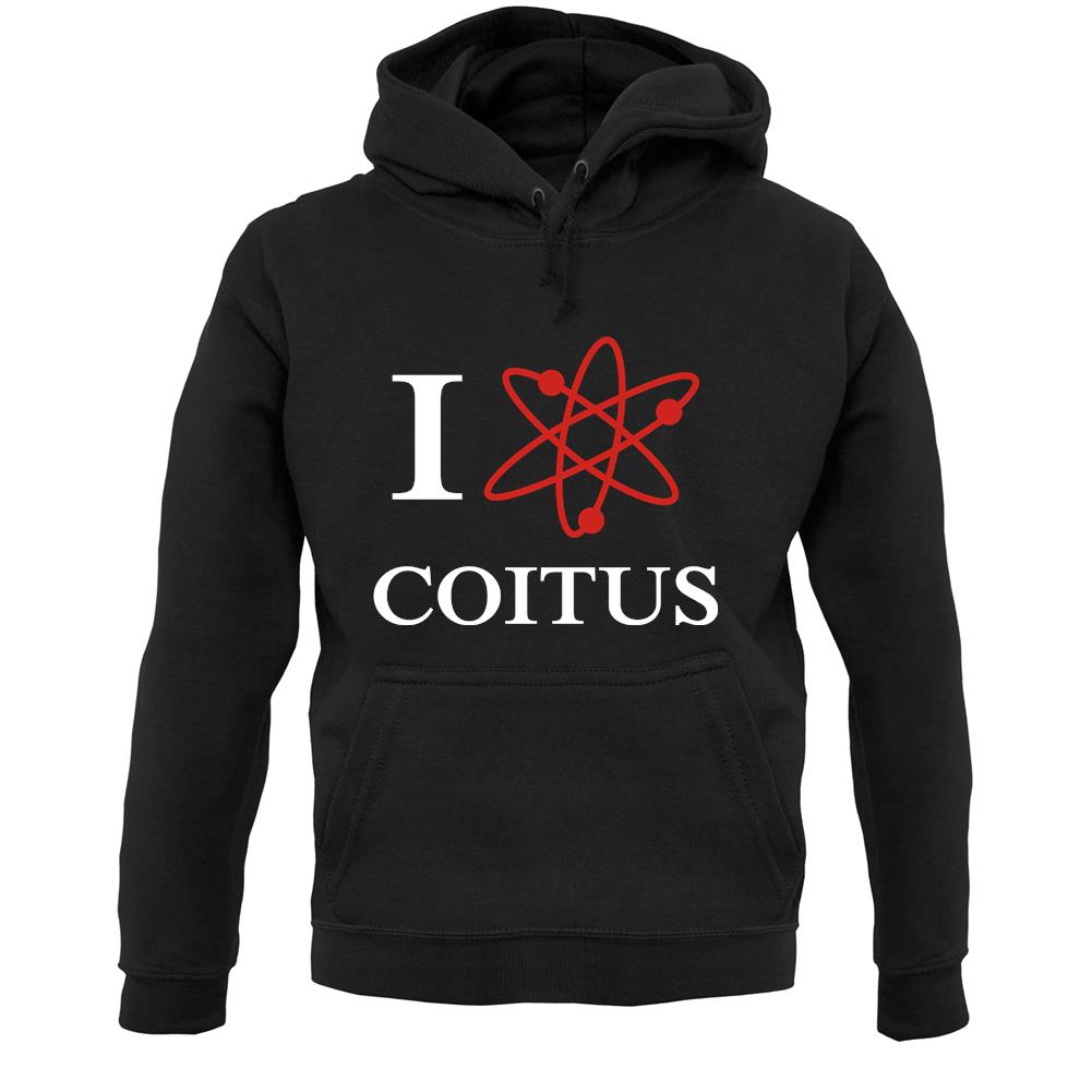 I Love Coitus Unisex Hoodie