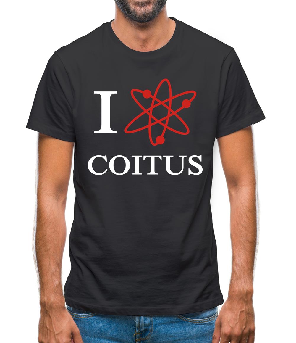 I Love Coitus Mens T-Shirt