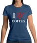 I Love Coitus Womens T-Shirt