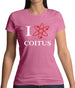 I Love Coitus Womens T-Shirt