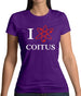 I Love Coitus Womens T-Shirt