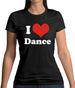 I Love Dance Womens T-Shirt