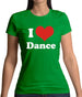 I Love Dance Womens T-Shirt