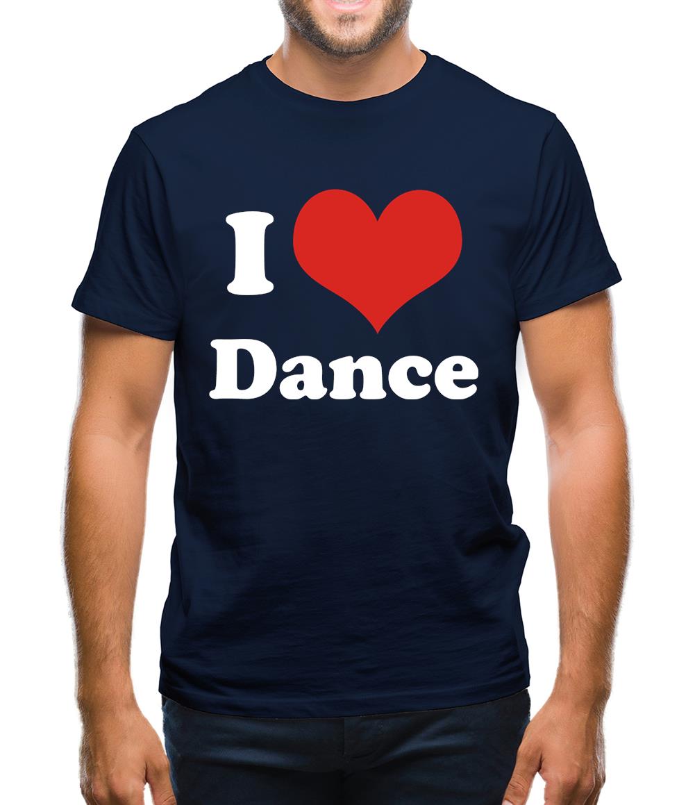 I Love Dance Mens T-Shirt