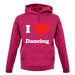 I Love Dancing unisex hoodie