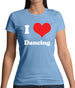 I Love Dancing Womens T-Shirt