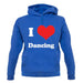 I Love Dancing unisex hoodie