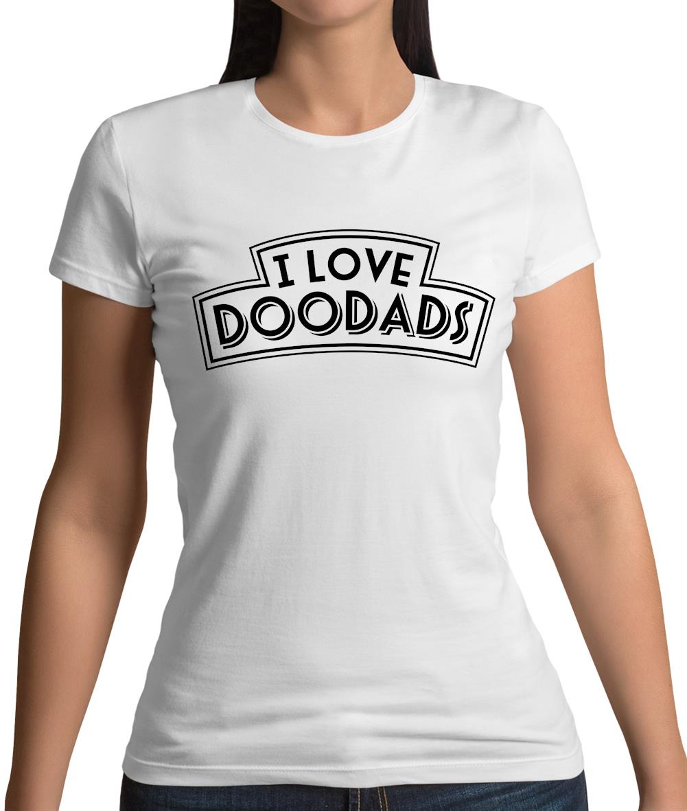 I Love Doodads Womens T-Shirt