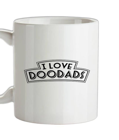 I Love DooDads Ceramic Mug