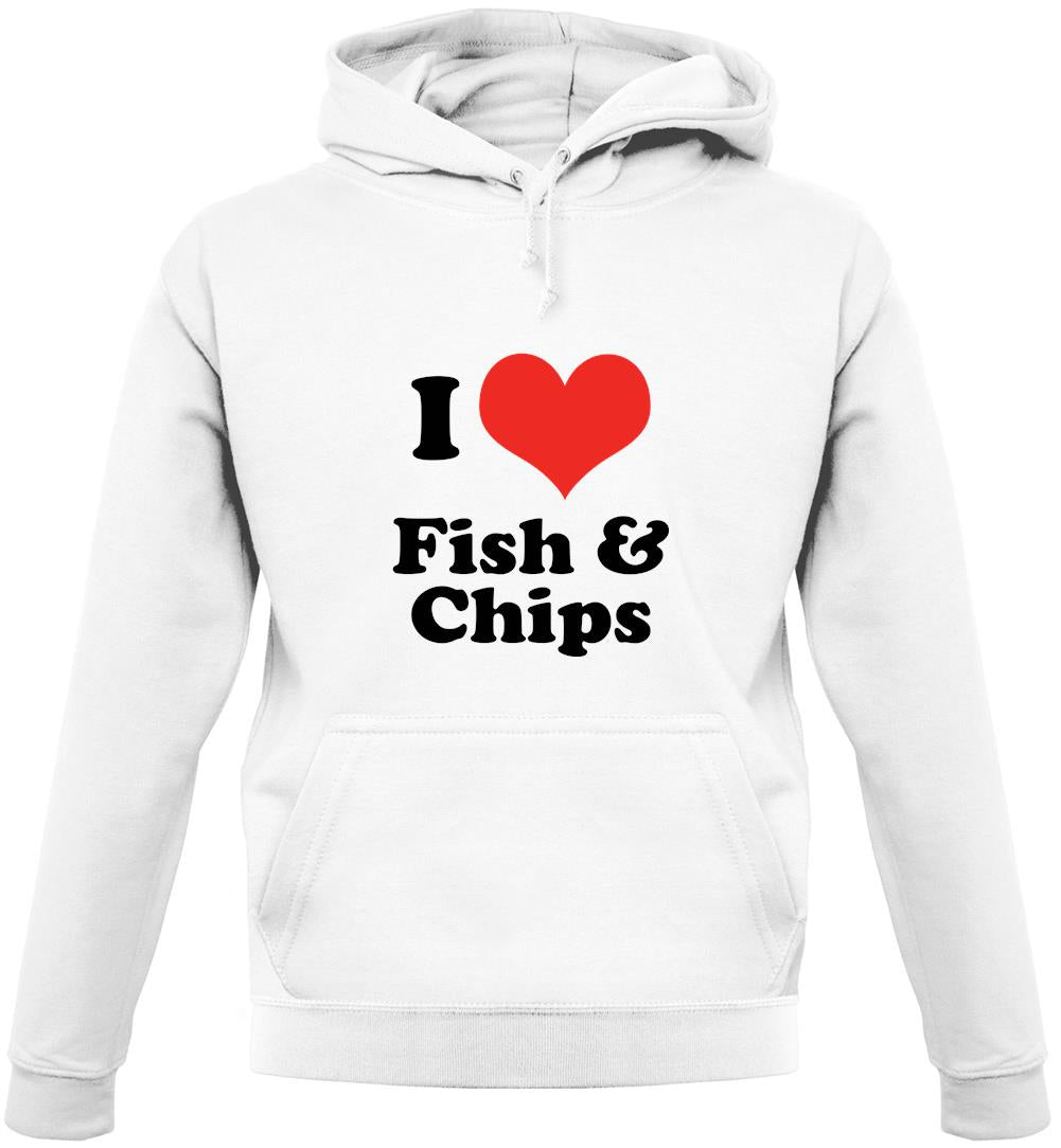 I Love Fish & Chips Unisex Hoodie