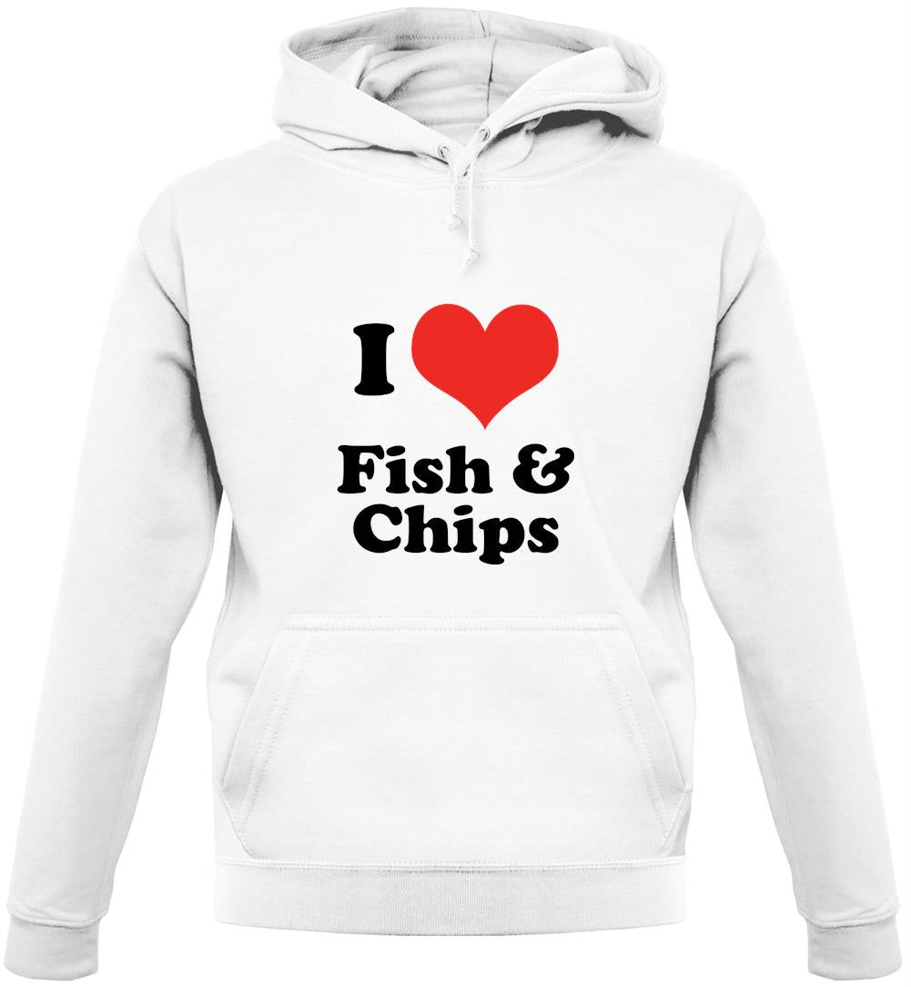 I Love Fish & Chips Unisex Hoodie