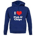 I Love Fish & Chips Unisex Hoodie