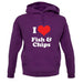 I Love Fish & Chips Unisex Hoodie