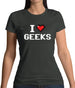 I Love Geeks (Pixels) Womens T-Shirt