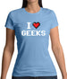 I Love Geeks (Pixels) Womens T-Shirt