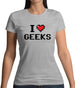 I Love Geeks (Pixels) Womens T-Shirt