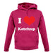 I Love Ketchup unisex hoodie