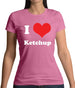 I Love Ketchup Womens T-Shirt