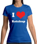 I Love Ketchup Womens T-Shirt