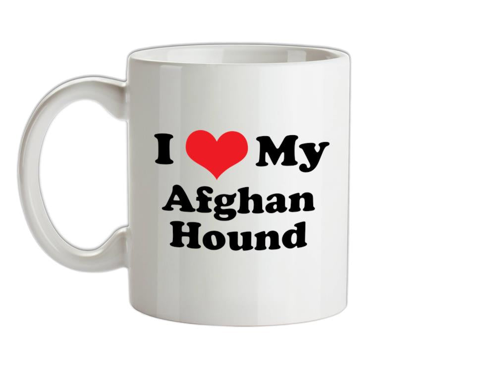 I Love My Afghan Hound Ceramic Mug