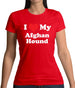 I Love My Afghan Hound Womens T-Shirt