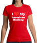 I Love My American Bulldog Womens T-Shirt