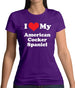 I Love My American Cocker Spaniel Womens T-Shirt