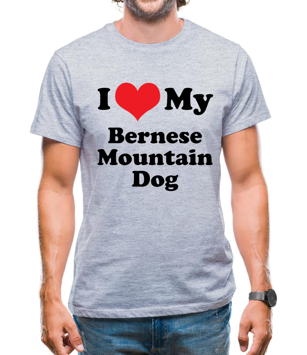 I Love My Bernese Mountain Dog Mens T-Shirt