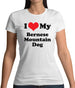 I Love My Bernese Mountain Dog Womens T-Shirt