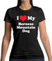 I Love My Bernese Mountain Dog Womens T-Shirt