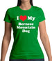 I Love My Bernese Mountain Dog Womens T-Shirt