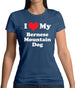 I Love My Bernese Mountain Dog Womens T-Shirt