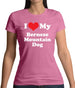 I Love My Bernese Mountain Dog Womens T-Shirt