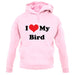 I Love My Bird unisex hoodie