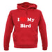 I Love My Bird unisex hoodie