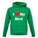 I Love My Bird unisex hoodie