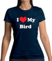 I Love My Bird Womens T-Shirt